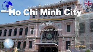 Ho Chi Minh City (formerly Saigon) • Vietnam